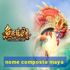 nome composto maya